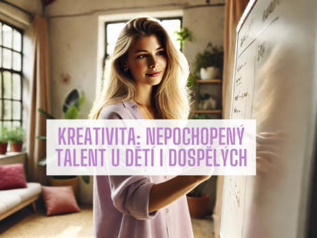 Kreativita: Nepochopený talent u dětí i dospělých